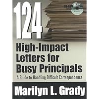 124 High-Impact Letters for Busy Principals: A Guide to Handling Difficult Correspondence 124 High-Impact Letters for Busy Principals: A Guide to Handling Difficult Correspondence Paperback