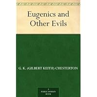 Eugenics and Other Evils Eugenics and Other Evils Kindle Audible Audiobook Paperback Hardcover Audio CD