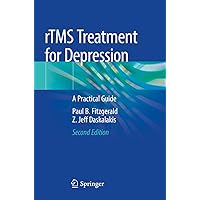 rTMS Treatment for Depression: A Practical Guide rTMS Treatment for Depression: A Practical Guide Paperback Kindle Hardcover