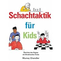 Schachtaktik fur Kids (German Edition) Schachtaktik fur Kids (German Edition) Kindle Hardcover Paperback
