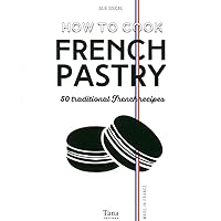 How to cook french pastry How to cook french pastry Paperback