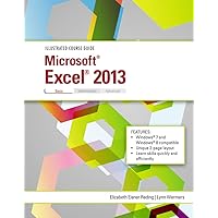 Illustrated Course Guide: Microsoft Excel 2013 Basic Illustrated Course Guide: Microsoft Excel 2013 Basic Spiral-bound