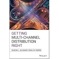 Getting Multi-Channel Distribution Right Getting Multi-Channel Distribution Right Kindle Hardcover