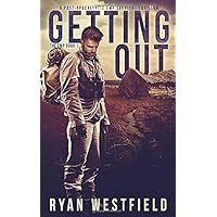 Getting Out: A Post-Apocalyptic EMP Survival Thriller (The EMP)