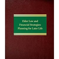 Elder Law and Financial Strategies: Planning for Later Life (Health Care & Estate Planning Series) Elder Law and Financial Strategies: Planning for Later Life (Health Care & Estate Planning Series) Loose Leaf