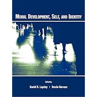 Moral Development, Self, and Identity Moral Development, Self, and Identity Kindle Hardcover Paperback