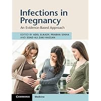 Infections in Pregnancy: An Evidence-Based Approach Infections in Pregnancy: An Evidence-Based Approach Paperback eTextbook