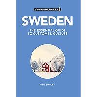 Sweden - Culture Smart!: The Essential Guide to Customs & Culture Sweden - Culture Smart!: The Essential Guide to Customs & Culture Paperback Kindle