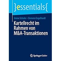 Kartellrecht im Rahmen von M&A-Transaktionen (essentials) (German Edition)