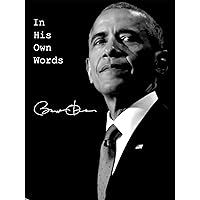 In His Own Words - Barack Obama