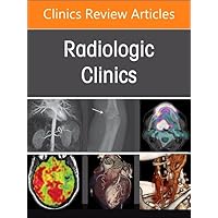 Spine Imaging and Intervention, An Issue of Radiologic Clinics of North America (Volume 62-2) (The Clinics: Radiology, Volume 62-2) Spine Imaging and Intervention, An Issue of Radiologic Clinics of North America (Volume 62-2) (The Clinics: Radiology, Volume 62-2) Hardcover Kindle