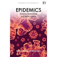Epidemics: Science, Governance and Social Justice (ISSN) Epidemics: Science, Governance and Social Justice (ISSN) Kindle Hardcover Paperback