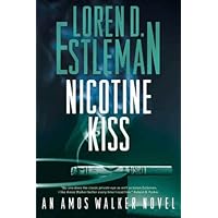 Nicotine Kiss: An Amos Walker Novel (Amos Walker Novels Book 18) Nicotine Kiss: An Amos Walker Novel (Amos Walker Novels Book 18) Kindle Hardcover Paperback Mass Market Paperback