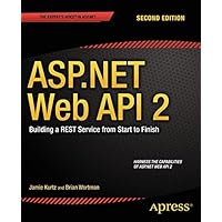 ASP.NET Web API 2: Building a REST Service from Start to Finish ASP.NET Web API 2: Building a REST Service from Start to Finish Kindle Paperback Mass Market Paperback