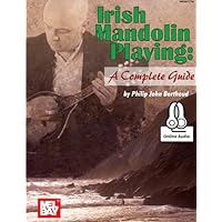 Irish Mandolin Playing: A Complete Guide Irish Mandolin Playing: A Complete Guide Paperback Kindle