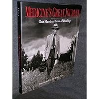 Medicine's Great Journey, 100 Years of Healing Medicine's Great Journey, 100 Years of Healing Hardcover