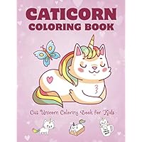 Caticorn Coloring Book: Cat Unicorn Coloring Book for Kids: Over 30 Beautiful Coloring Pages for Girls or Boys | Large 8.5 x 11 Size