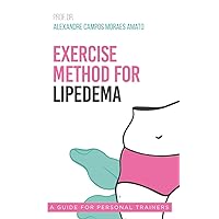 Exercise Method for Lipedema Exercise Method for Lipedema Paperback Kindle Hardcover