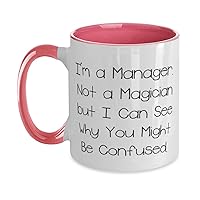 I'm a Manager. Not a Magician but I Can See Why You. Two Tone 11oz Mug, Manager Present From Friends, Brilliant Cup For Coworkers, Executive Gifts, Gifts for Bosses, Gifts for Managers, Professional