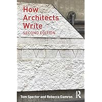 How Architects Write How Architects Write Kindle Hardcover Paperback