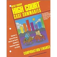 High Court Case Summaries: Corporation Finance (Keyed to Hamilton, Third Edition) High Court Case Summaries: Corporation Finance (Keyed to Hamilton, Third Edition) Paperback