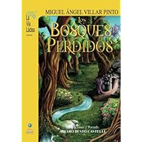 Los Bosques Perdidos (La Vía Láctea) (Spanish Edition) Los Bosques Perdidos (La Vía Láctea) (Spanish Edition) Kindle Paperback
