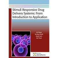 Stimuli Responsive Drug Delivery Systems: From Introduction to Application Stimuli Responsive Drug Delivery Systems: From Introduction to Application Hardcover Paperback