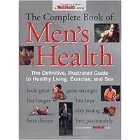 The Complete Book of Men's Health: The Definitive, Illustrated Guide to Healthy Living, Exercise, and Sex The Complete Book of Men's Health: The Definitive, Illustrated Guide to Healthy Living, Exercise, and Sex Paperback Hardcover