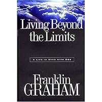 Living Beyond the Limits: A Life in Sync With God Living Beyond the Limits: A Life in Sync With God Hardcover Paperback Mass Market Paperback Audio, Cassette
