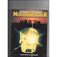 Arthur C. Clarke's Mysterious World Arthur C. Clarke's Mysterious World Paperback Hardcover