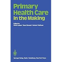 Primary Health Care in the Making Primary Health Care in the Making Paperback Hardcover