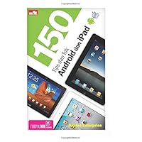 150 Tips dan Trik Android dan iPad (Indonesian Edition)