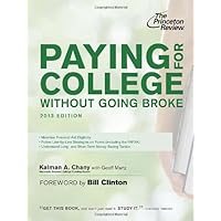 Paying for College Without Going Broke, 2013 Edition (College Admissions Guides) Paying for College Without Going Broke, 2013 Edition (College Admissions Guides) Paperback