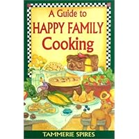 Guide To Happy Family Cooking Guide To Happy Family Cooking Paperback