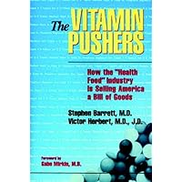The Vitamin Pushers (Consumer Health Library) The Vitamin Pushers (Consumer Health Library) Hardcover
