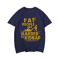Plus Size T Shirt for Big and Tall Men Funny T-Shirts Short Sleeve Man Cotton Tee Oversize Casual Shirt, Harder to Kidnap