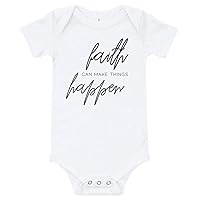 Faith can Make Things Happen Newborn Onesie T-Shirt