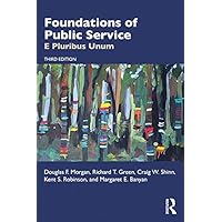 Foundations of Public Service: E Pluribus Unum Foundations of Public Service: E Pluribus Unum Kindle Hardcover Paperback