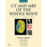 CT and MRI of the Whole Body, 2-Volume Set CT and MRI of the Whole Body, 2-Volume Set Hardcover