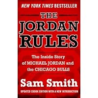 The Jordan Rules: The Inside Story of Michael Jordan and the Chicago Bulls The Jordan Rules: The Inside Story of Michael Jordan and the Chicago Bulls Kindle Hardcover Paperback