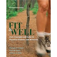 Fit & Well: Core Concepts and Labs in Physical Fitness and Wellness Fit & Well: Core Concepts and Labs in Physical Fitness and Wellness Paperback