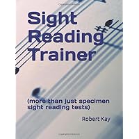 Sight Reading Trainer: (more than just specimen sight reading tests)