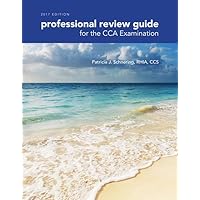Professional Review Guide for the CCA Examination, 2017 Edition Professional Review Guide for the CCA Examination, 2017 Edition Paperback