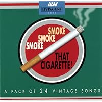 Smoke Smoke Smoke That Cigarette Smoke Smoke Smoke That Cigarette Audio CD