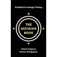 The Decision Book: 50 Models for Strategic Thinking The Decision Book: 50 Models for Strategic Thinking Hardcover Kindle Board book