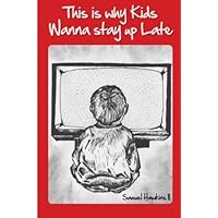 This is Why Kids Wanna Stay up Late: We all have a desire and need to contribute to creation. This collection of poems will inspire you to partake in ... write, or crochet give this world Something. This is Why Kids Wanna Stay up Late: We all have a desire and need to contribute to creation. This collection of poems will inspire you to partake in ... write, or crochet give this world Something. Paperback