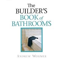The Builder's Book of Bathrooms: For Pros by Pros The Builder's Book of Bathrooms: For Pros by Pros Hardcover