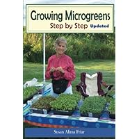 Growing Microgreens Step by Step: From Seed to Table in Seven to Ten Days Growing Microgreens Step by Step: From Seed to Table in Seven to Ten Days Paperback Kindle Mass Market Paperback
