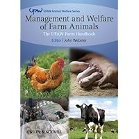 Management and Welfare of Farm Animals: The UFAW Farm Handbook (UFAW Animal Welfare 10) Management and Welfare of Farm Animals: The UFAW Farm Handbook (UFAW Animal Welfare 10) Kindle Paperback
