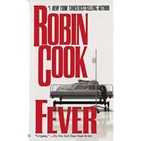 Fever (A Medical Thriller) Fever (A Medical Thriller) Kindle Mass Market Paperback Hardcover Paperback